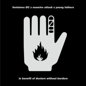 Fontaines DC, Massive Attack, Young Fathers Ceasefire Zip Download